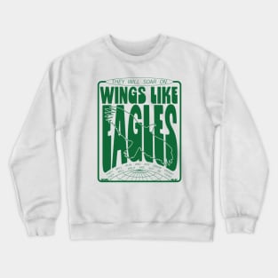 Isaiah 40:31 Wings Like Eagles Crewneck Sweatshirt